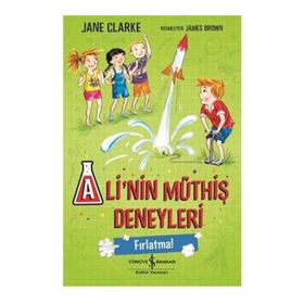 Ali'nin Müthiş Deneyleri - Fırlatma - Jane Clarke