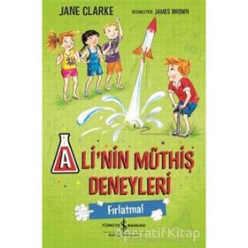 Ali'nin Müthiş Deneyleri - Fırlatma - Jane Clarke