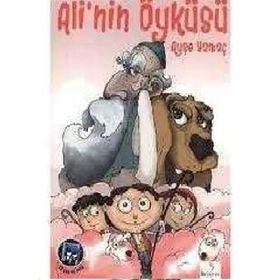 ALI'NIN ÖYKÜSÜ - AYŞE ÇEKİÇ YAMAÇ