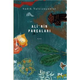 Ali’nin Parçaları-Sadık Yalsızuçanlar-Profil Kitap