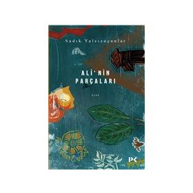 Ali’nin Parçaları-Sadık Yalsızuçanlar-Profil Kitap