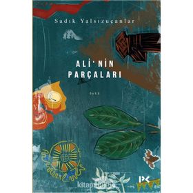 Ali’nin Parçaları-Sadık Yalsızuçanlar-Profil Kitap
