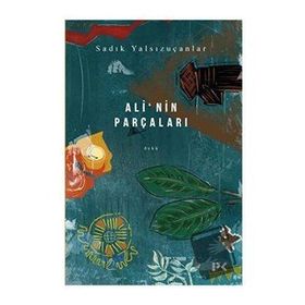 Ali’nin Parçaları-Sadık Yalsızuçanlar-Profil Kitap