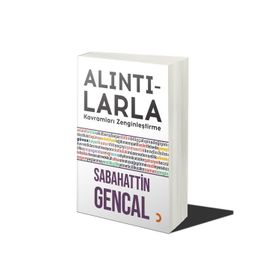 Alıntılarla Kavramları Zenginleştirme - Sabahattin Gencal