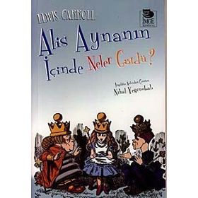 ALIS AYNANIN İÇİNDE NELER GÖRDÜ? - LEWIS CARROLL