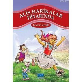 ALIS HARIKALAR DİYARINDA - LEWIS CARROL
