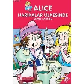 ALIS HARIKALAR ÜLKESİNDE - LEWIS CARROL