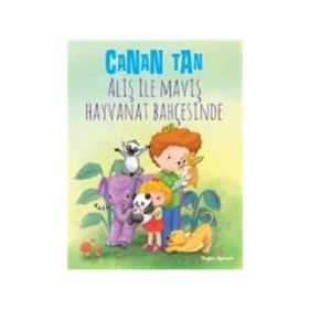 Aliş İle Maviş Hayvanat Bahçesinde - Canan Tan