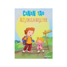 ALİŞ OKULA BAŞLIYOR - CANAN TAN