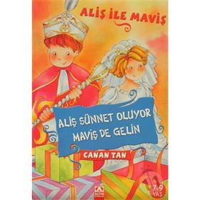 ALİŞ SÜNNET OLUYOR, MAVİŞ DE GELIN - CANAN TAN