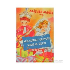 ALİŞ SÜNNET OLUYOR, MAVİŞ DE GELIN - CANAN TAN