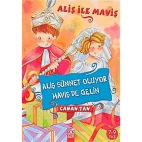ALİŞ SÜNNET OLUYOR, MAVİŞ DE GELIN - CANAN TAN