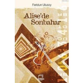 ALISE'DE SONBAHAR - FERIDUN ULUSOY