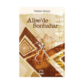 ALISE'DE SONBAHAR - FERIDUN ULUSOY