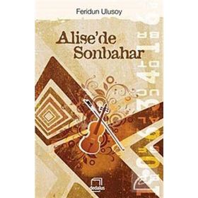 ALISE'DE SONBAHAR - FERIDUN ULUSOY