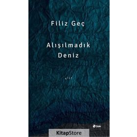 Alışılmadık Deniz - Filiz Geç
