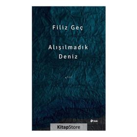 Alışılmadık Deniz - Filiz Geç