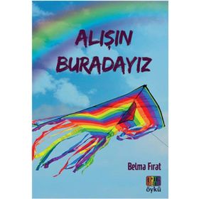 Alışın Buradayız - Belma Fırat