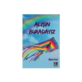 Alışın Buradayız - Belma Fırat