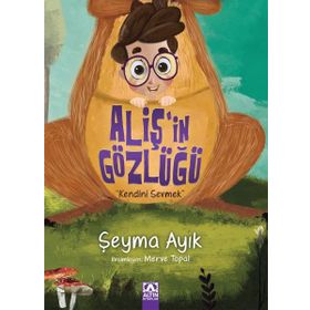 Aliş'in Gözlüğü - Şeyma Ayık