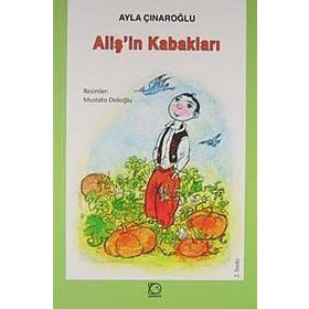 ALİŞİN KABAKLARI - AYLA ÇINAROĞLU