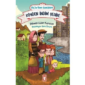 Alişin Kent Günlükleri 1 - Köyden İndim Şehire Timaş Çocuk