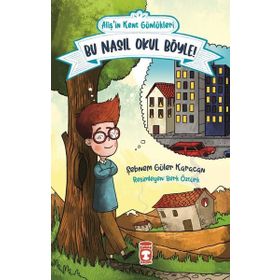 Alişin Kent Günlükleri 2 - Bu Nasıl Okul Böyle Timaş Çocuk