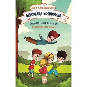 Alişin Kent Günlükleri 3 - Rekorlara Koşuyorum Timaş Çocuk