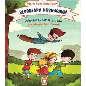 Alişin Kent Günlükleri 3 - Rekorlara Koşuyorum Timaş Çocuk