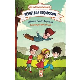 Alişin Kent Günlükleri 3 - Rekorlara Koşuyorum Timaş Çocuk