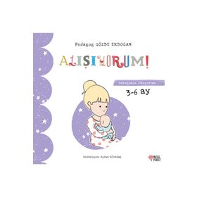 Alışıyorum - Bebeğimle Okuyorum 3-6 Ay - Gözde Erdoğan