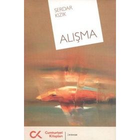 ALIŞMA - SERDAR KIZIK