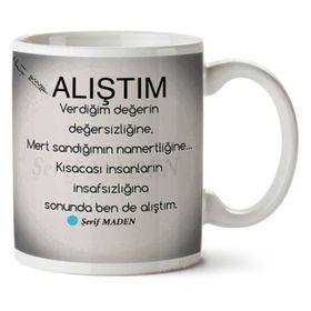 Alıştım Baskılı Kupa