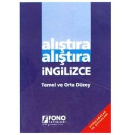 ALIŞTIRA ALIŞTIRA İNGILIZCE (TEMEL VE ORTA DÜZEY) - ÜLKÜ AYDIN