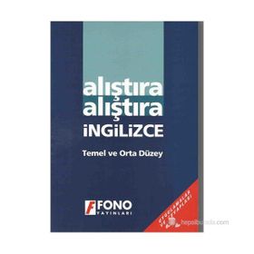 ALIŞTIRA ALIŞTIRA İNGILIZCE (TEMEL VE ORTA DÜZEY) - ÜLKÜ AYDIN