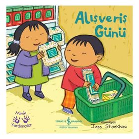 Alışveriş Günü - Minik Yardımcılar - İş Bankası Kültür Yayınları