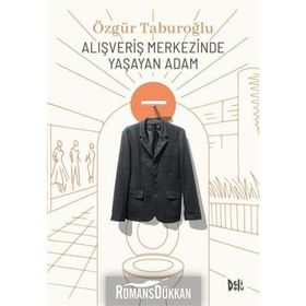 Alışveriş Merkezinde Yaşayan Adam - Özgür Taburoğlu