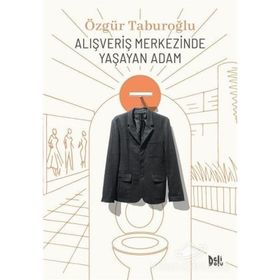 Alışveriş Merkezinde Yaşayan Adam - Özgür Taburoğlu