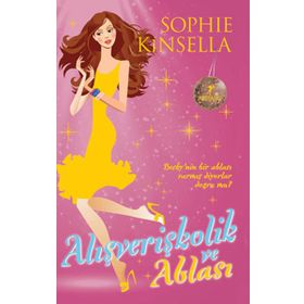 Alışverişkolik ve Ablası - Sophie Kinsella