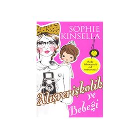 Alışverişkolik ve Bebeği Cep Boy - Sophie Kinsella