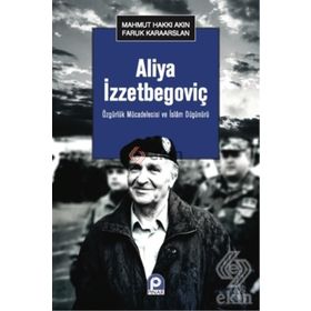 Aliya İzzetbegoviç - Ahmet Seyrek