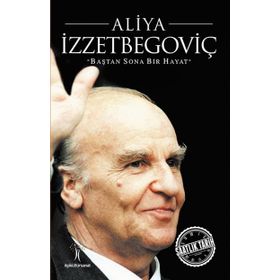 Aliya İzzetbegoviç - Ahmet Seyrek