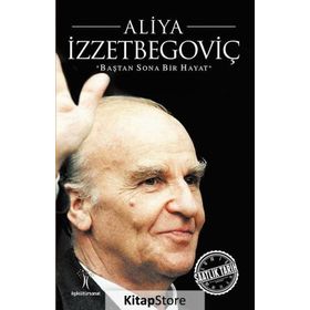 Aliya İzzetbegoviç - Ahmet Seyrek