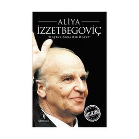 Aliya İzzetbegoviç - Ahmet Seyrek