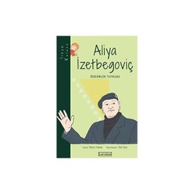 Aliya İzzetbegoviç- Beliz Yüksel