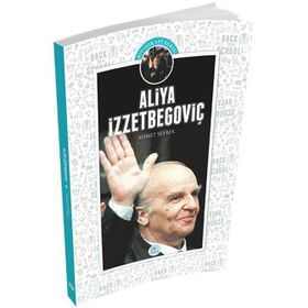 Aliya İzzetbegoviç - Bilge Kral