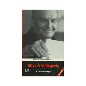 Aliya İzzetbegoviç - Recep İhsan Eliaçık