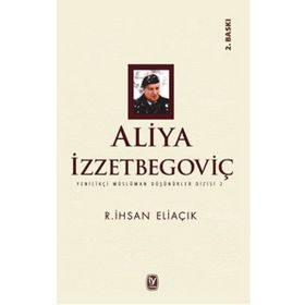 Aliya İzzetbegoviç - Recep İhsan Eliaçık