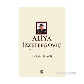 Aliya İzzetbegoviç - Recep İhsan Eliaçık