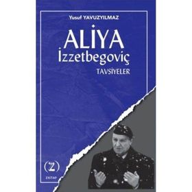 Aliya İzzetbegoviç Tavsiyeler - Ferhat Özbadem